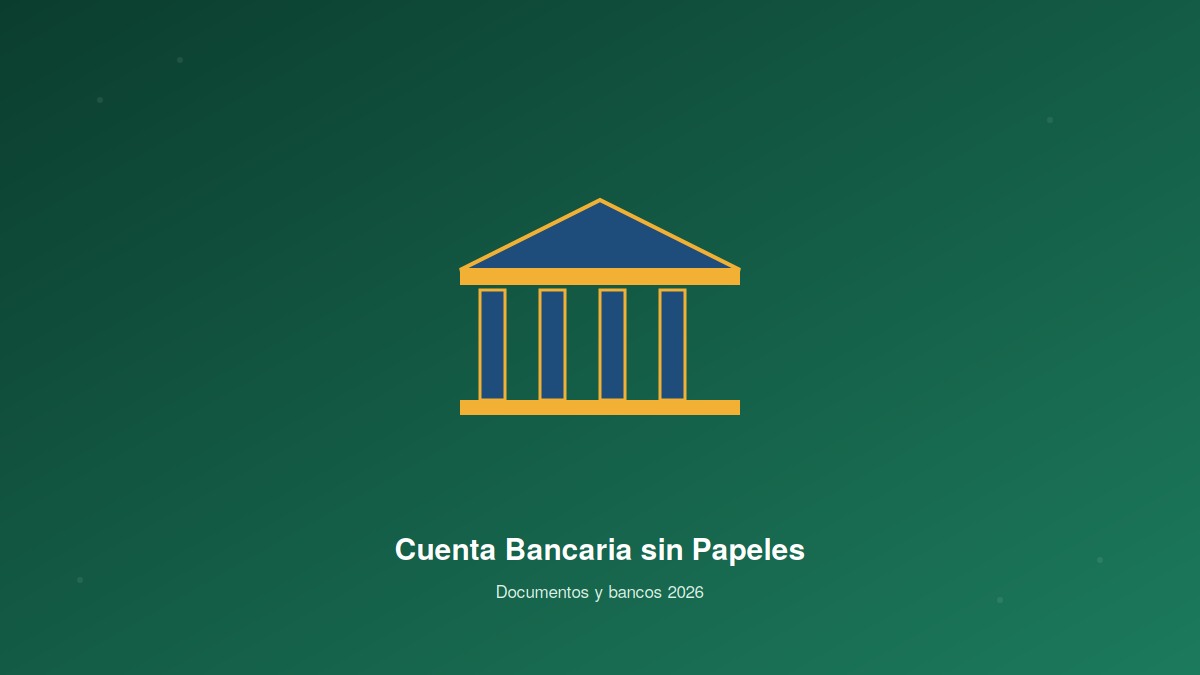 Abrir Cuenta Bancaria sin Papeles